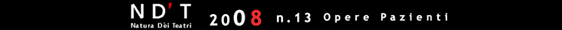 Natura dèi Teatri 08 - Opere Pazienti